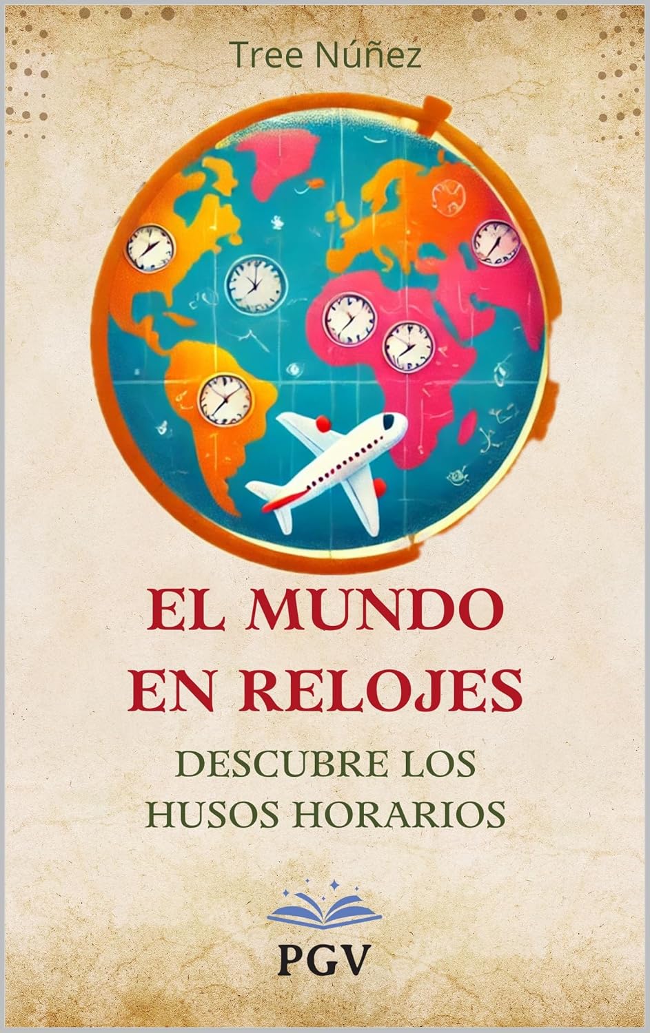 Portada de ¡El Mundo en Relojes!