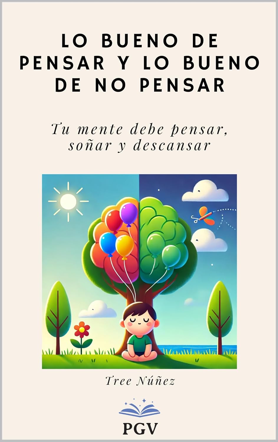 Portada de Lo Bueno de Pensar y lo Bueno de No Pensar