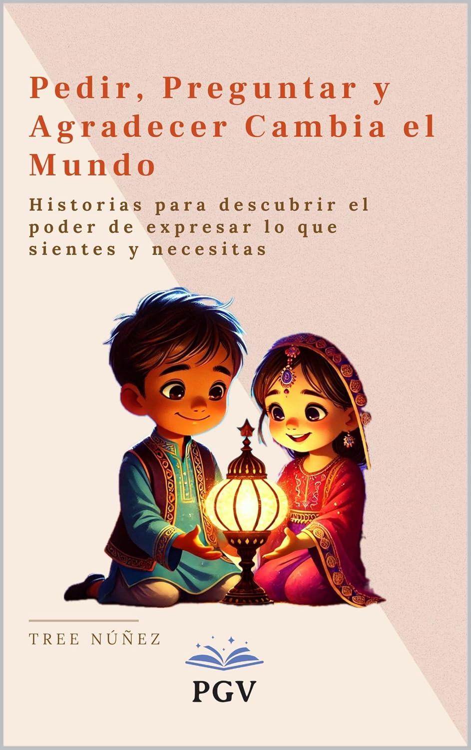 Portada de Pedir, Preguntar y Agradecer Cambia el Mundo