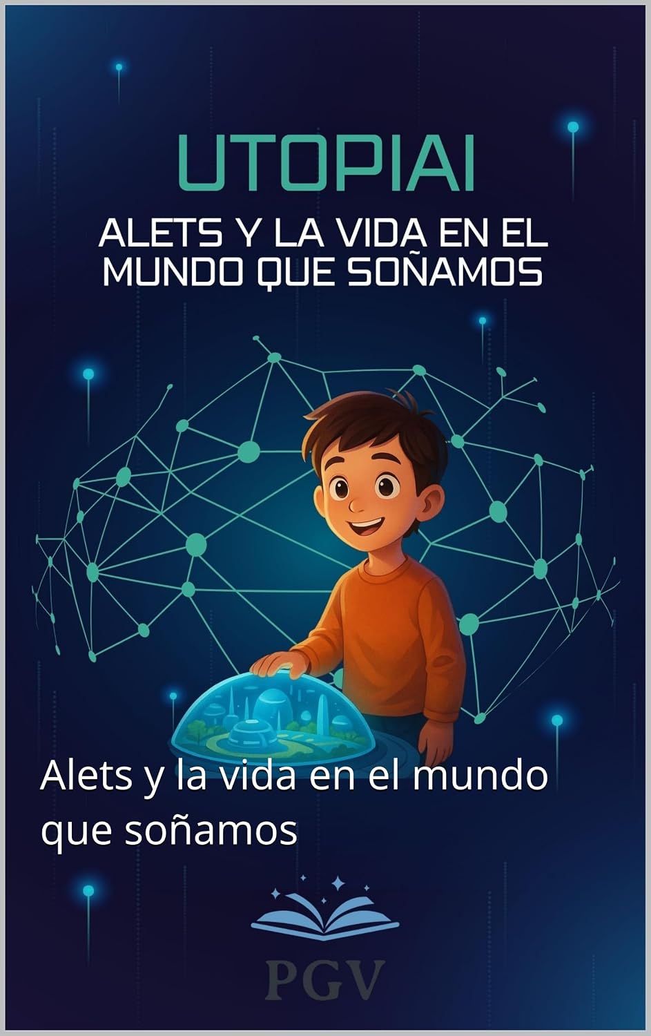 Portada de UtopiAI: Alets y la vida en el mundo que soñamos